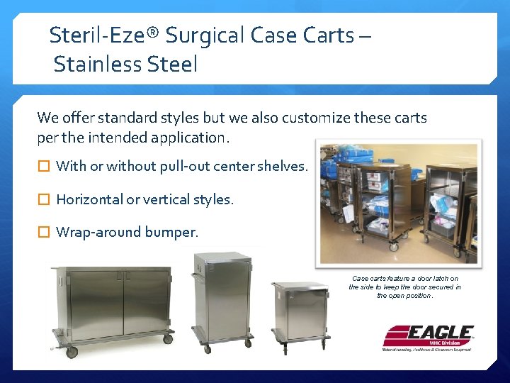 Steril-Eze® Surgical Case Carts – Stainless Steel We offer standard styles but we also