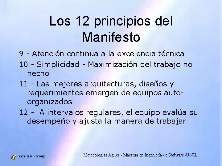 Los 12 principios del Manifesto 9 - Atención continua a la excelencia técnica 10