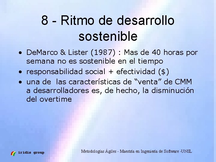 8 - Ritmo de desarrollo sostenible • De. Marco & Lister (1987) : Mas
