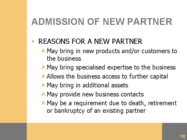 ADMISSION OF NEW PARTNER s REASONS FOR A NEW PARTNER ÙMay bring in new