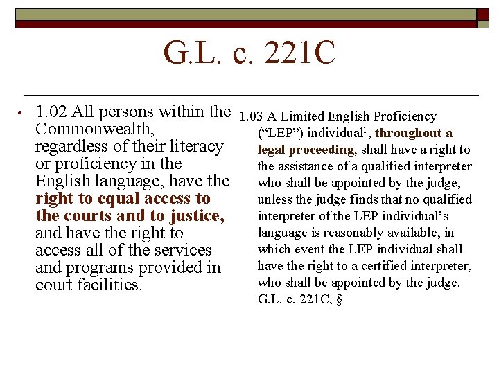 G. L. c. 221 C • 1. 02 All persons within the Commonwealth, regardless
