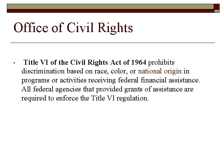 Office of Civil Rights • Title VI of the Civil Rights Act of 1964