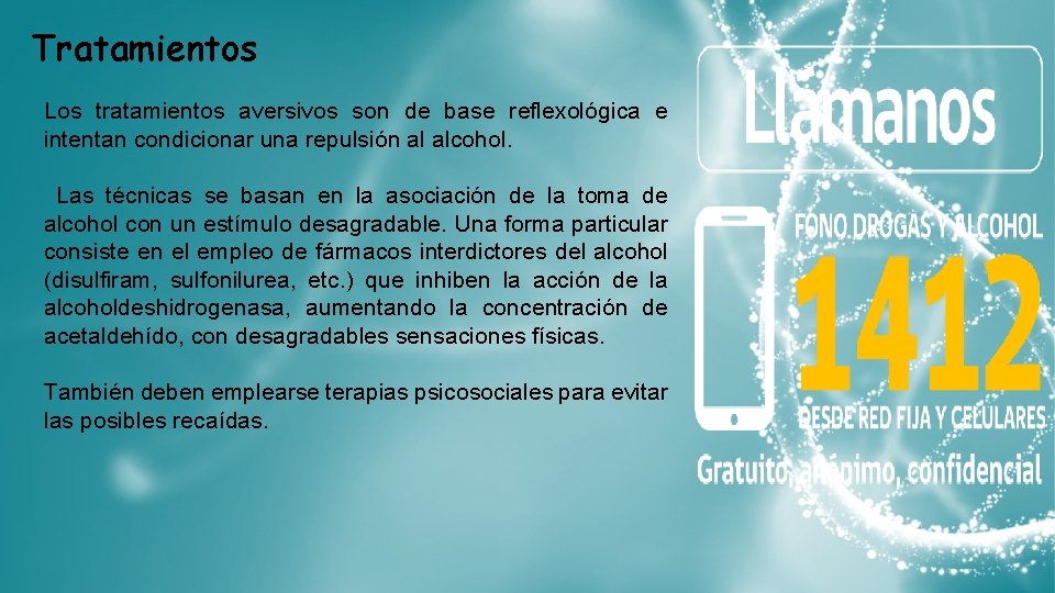 Tratamientos Los tratamientos aversivos son de base reflexológica e intentan condicionar una repulsión al