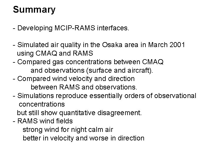 Summary - Developing MCIP-RAMS interfaces. - Simulated air quality in the Osaka area in