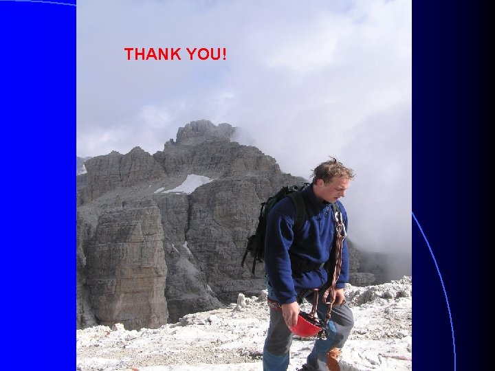 THANK YOU! THANK YOU!