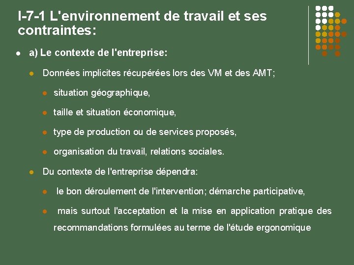 I-7 -1 L'environnement de travail et ses contraintes: a) Le contexte de l'entreprise: Données