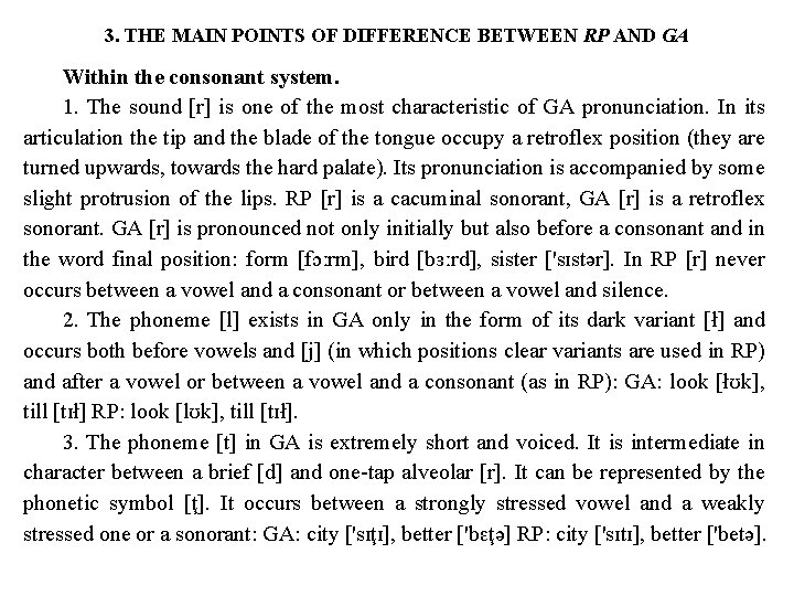 3. THE MAIN POINTS OF DIFFERENCE BETWEEN RP AND GA Within the consonant system.