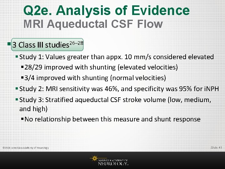 Q 2 e. Analysis of Evidence MRI Aqueductal CSF Flow § 3 Class III