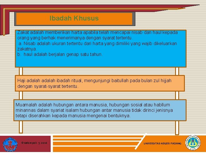 Ibadah Khusus Zakat adalah memberikan harta apabila telah mencapai nisab dan haul kepada orang