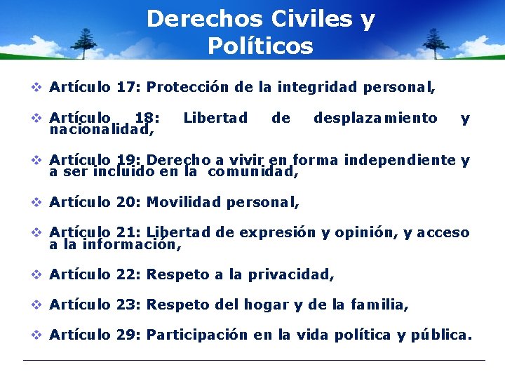 Derechos Civiles y Políticos v Artículo 17: Protección de la integridad personal, v Artículo