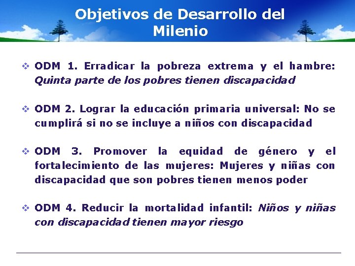 Objetivos de Desarrollo del Milenio v ODM 1. Erradicar la pobreza extrema y el