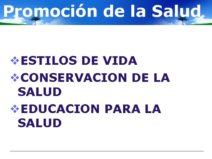 Promoción de la Salud v. ESTILOS DE VIDA v. CONSERVACION DE LA SALUD v.