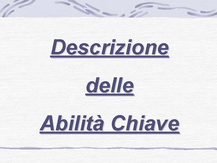 Descrizione delle Abilità Chiave 