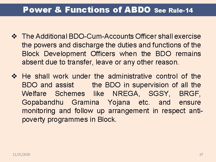 Power & Functions of ABDO See Rule-14 v The Additional BDO-Cum-Accounts Officer shall exercise