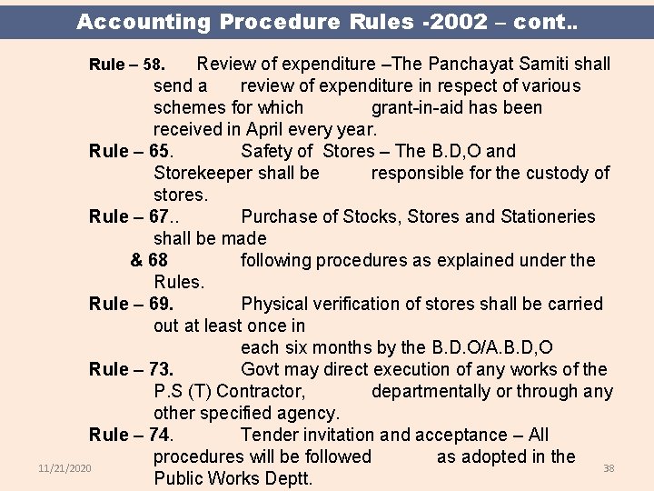 Accounting Procedure Rules -2002 – cont. . Rule – 58. Review of expenditure –The