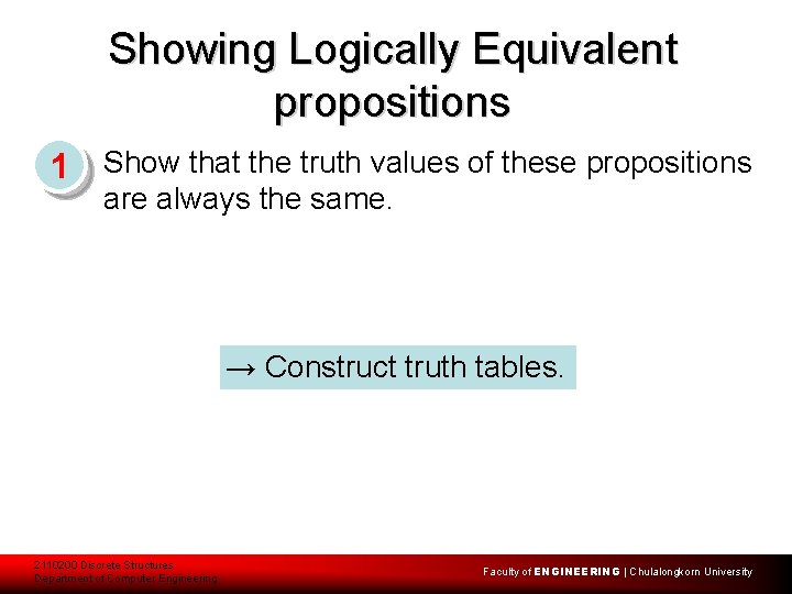 Showing Logically Equivalent propositions 1 Show that the truth values of these propositions are