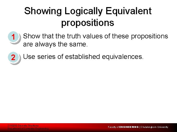 Showing Logically Equivalent propositions 1 Show that the truth values of these propositions are