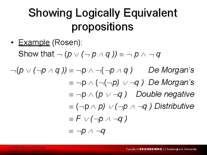 Showing Logically Equivalent propositions • Example (Rosen): Show that (p ( p q ))