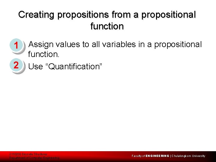 Creating propositions from a propositional function 1 Assign values to all variables in a
