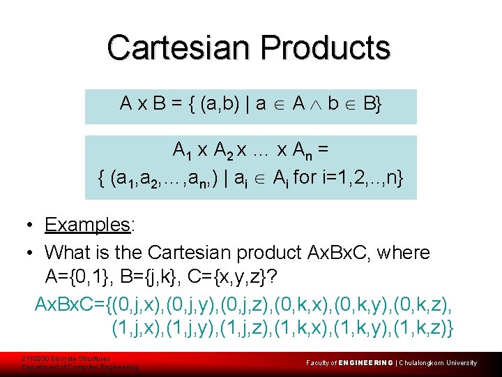 Cartesian Products A x B = { (a, b) | a A b B}