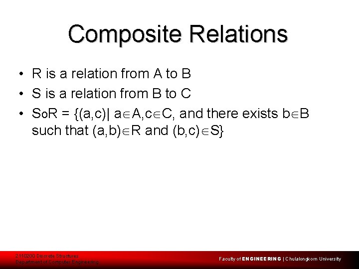 Composite Relations • R is a relation from A to B • S is