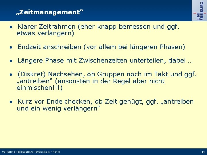 „Zeitmanagement“ Klarer Zeitrahmen (eher knapp bemessen und ggf. etwas verlängern) Endzeit anschreiben (vor allem