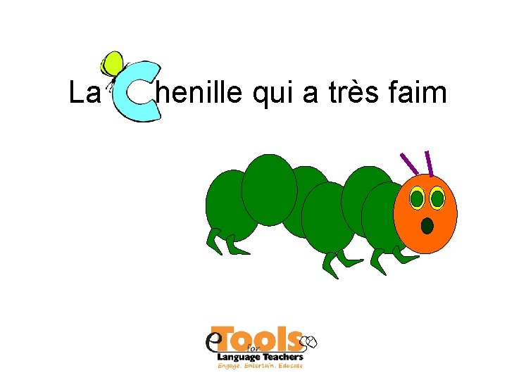 La henille qui a très faim 