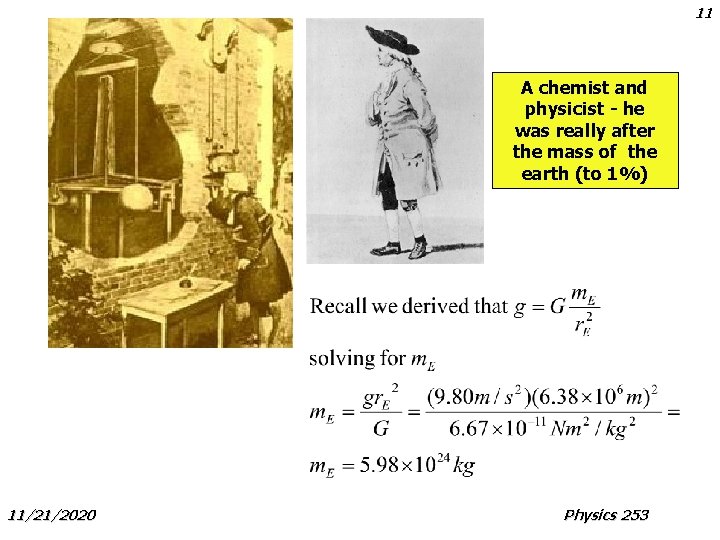 11 A chemist and physicist - he was really after the mass of the