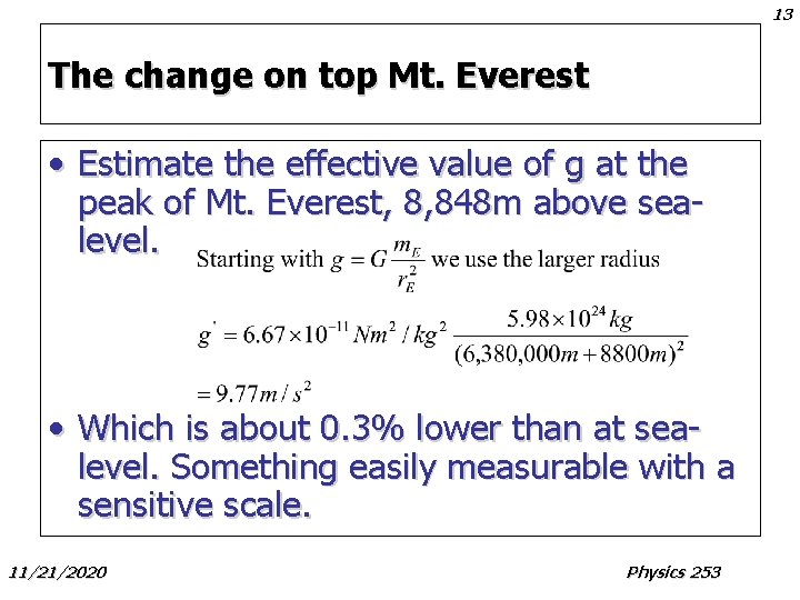 13 The change on top Mt. Everest • Estimate the effective value of g