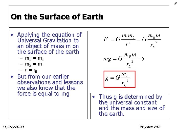 9 On the Surface of Earth • Applying the equation of Universal Gravitation to