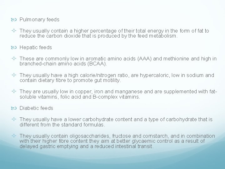  Pulmonary feeds ² They usually contain a higher percentage of their total energy