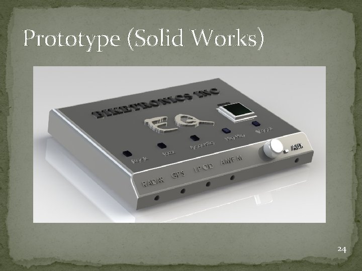 Prototype (Solid Works) 24 