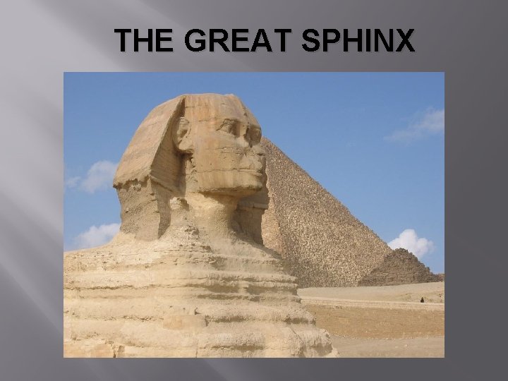 THE GREAT SPHINX 