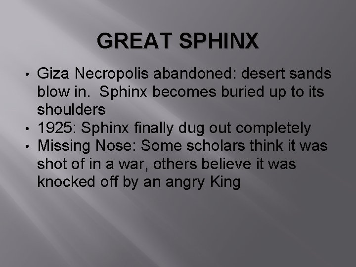 GREAT SPHINX Giza Necropolis abandoned: desert sands blow in. Sphinx becomes buried up to