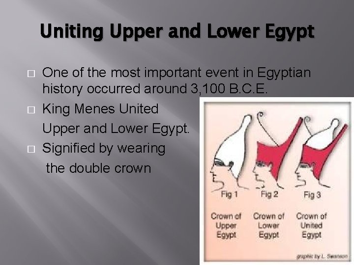 Uniting Upper and Lower Egypt � � � One of the most important event