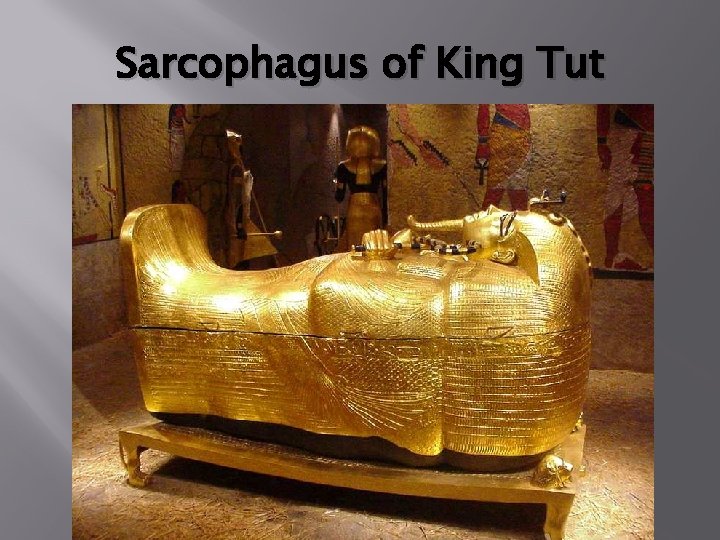 Sarcophagus of King Tut 