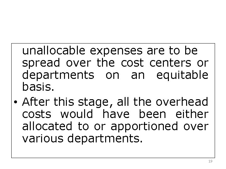 unallocable expenses are to be spread over the cost centers or departments on an