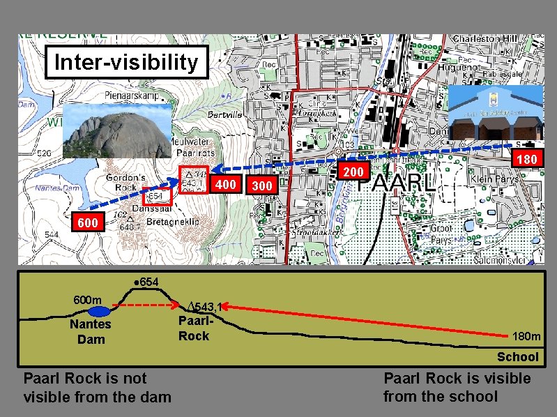 Inter-visibility 400 200 180 300 600 ● 654 600 m Nantes Dam ∆543, 1