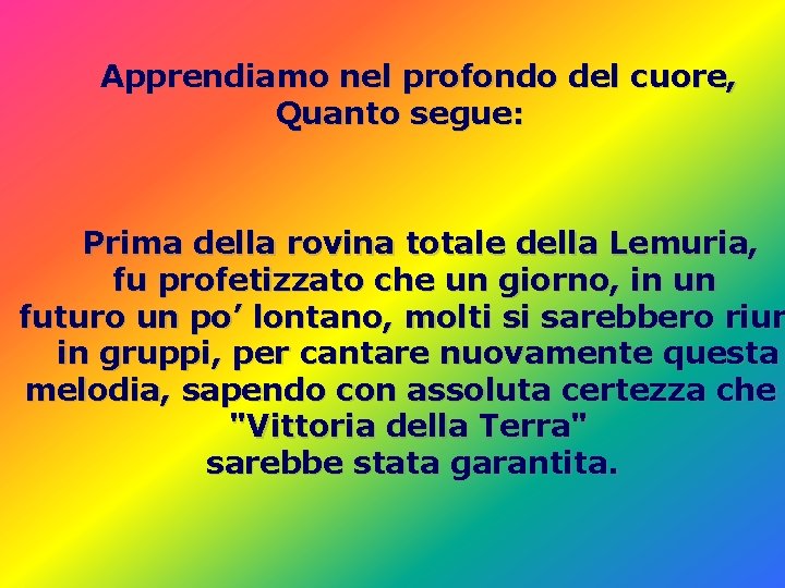 Apprendiamo nel profondo del cuore, Quanto segue: Prima della rovina totale della Lemuria, fu Apprendiamo nel profondo del cuore, Quanto segue: Prima della rovina totale della Lemuria, fu