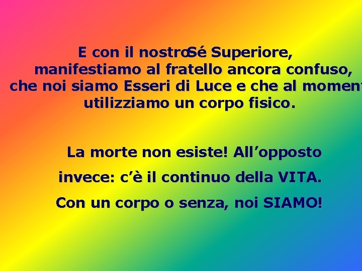E con il nostro. Sé Superiore, manifestiamo al fratello ancora confuso, che noi siamo E con il nostro. Sé Superiore, manifestiamo al fratello ancora confuso, che noi siamo