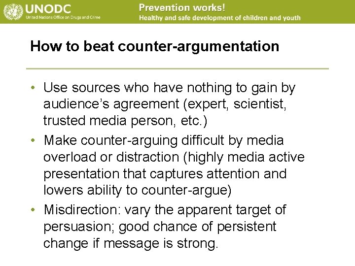 How to beat counter-argumentation • Use sources who have nothing to gain by audience’s How to beat counter-argumentation • Use sources who have nothing to gain by audience’s