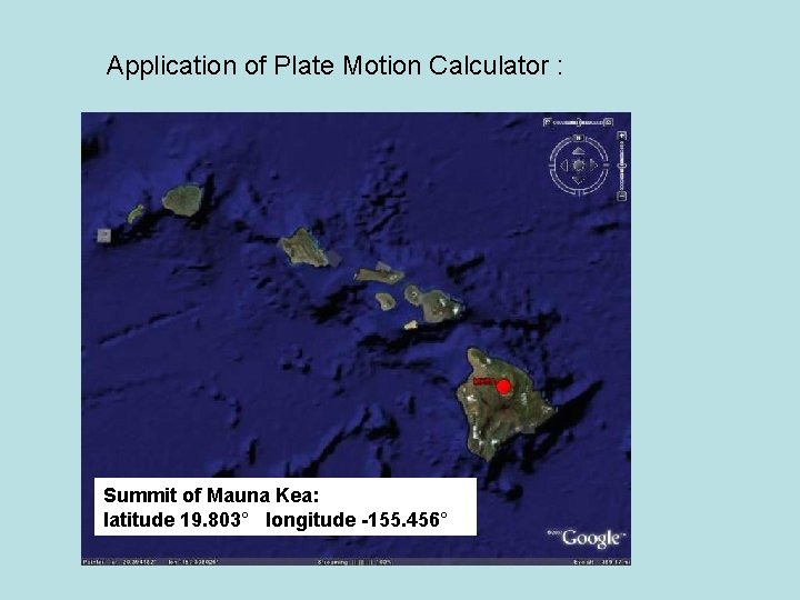 Application of Plate Motion Calculator : Summit of Mauna Kea: latitude 19. 803° longitude