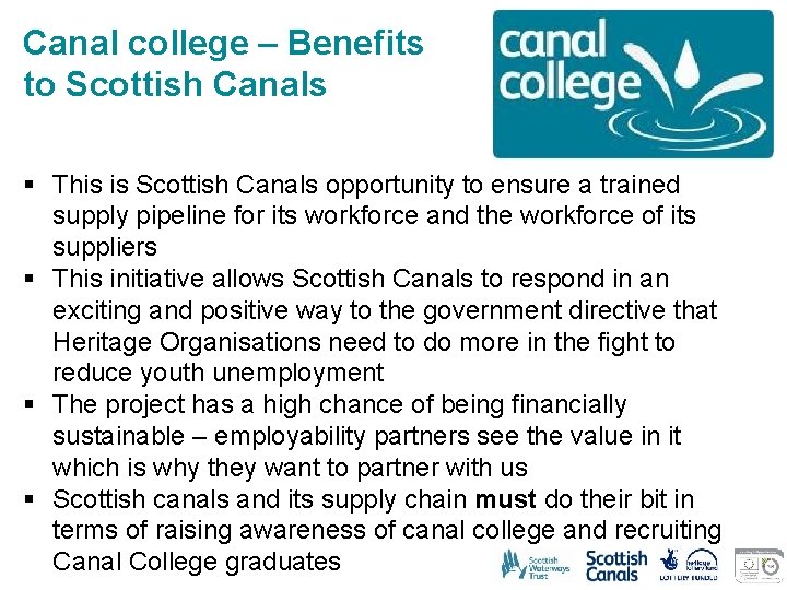 Canal college – Benefits to Scottish Canals § This is Scottish Canals opportunity to