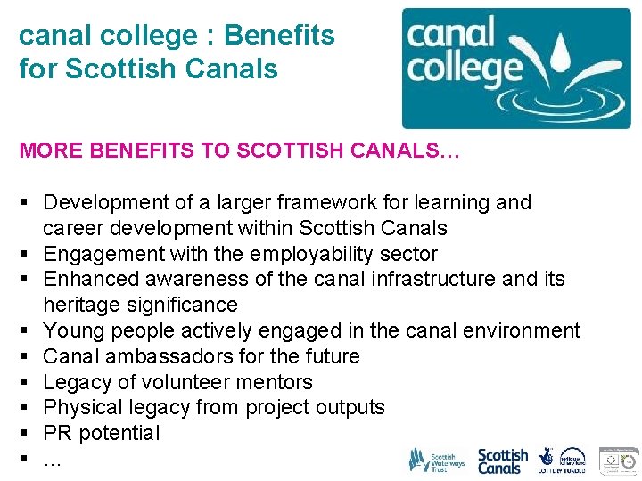 canal college : Benefits for Scottish Canals MORE BENEFITS TO SCOTTISH CANALS… § Development