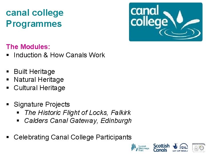 canal college Programmes The Modules: § Induction & How Canals Work § Built Heritage