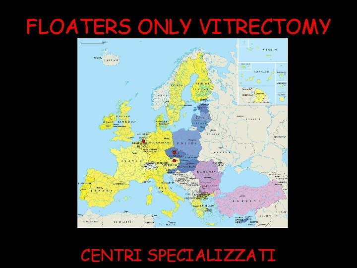 FLOATERS ONLY VITRECTOMY CENTRI SPECIALIZZATI 