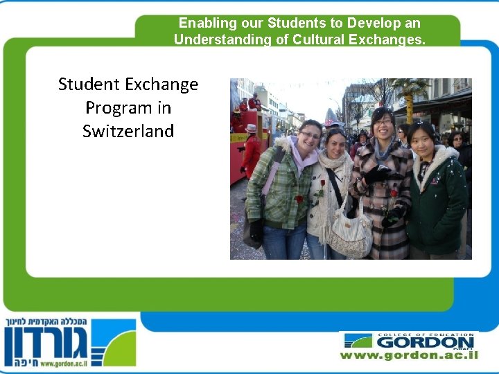 Enabling our Students to Develop an Understanding of Cultural Exchanges. Student Exchange Program in