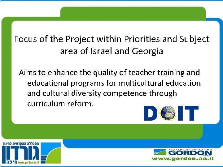 Focus of the Project within Priorities and Subject area of Israel and Georgia Aims