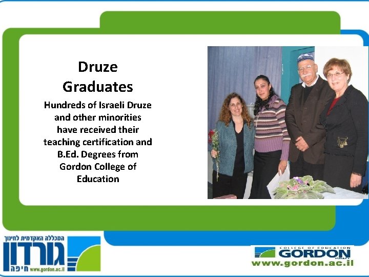 Druze Graduates Hundreds of Israeli Druze and other minorities have received their teaching certification