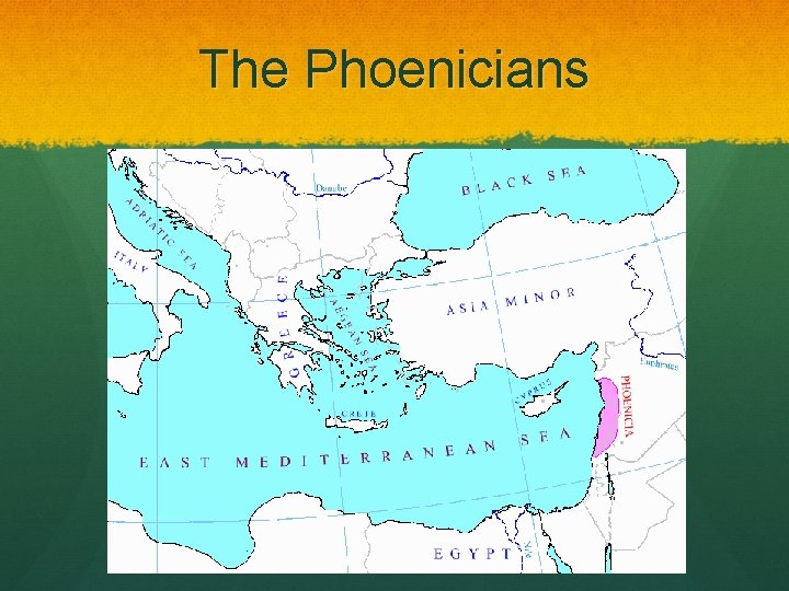The Phoenicians 